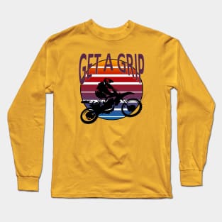 Get A Grip Dirt Bike Retro Sunset Art Long Sleeve T-Shirt